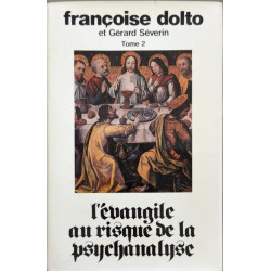 L'evangile au risque de la psychanalyse Tome 2