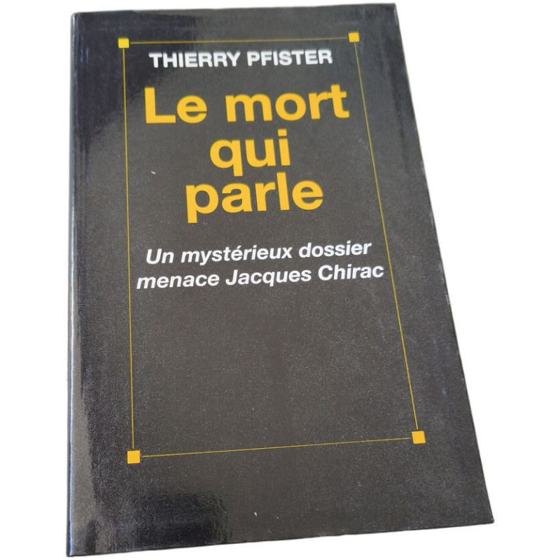 Le mort qui parle un mystérieux dossier menace jacques Chirac