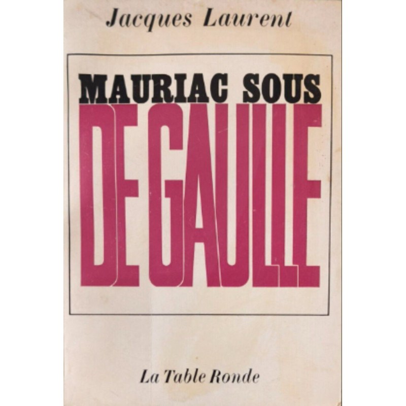 Mauriac sous De Gaulle