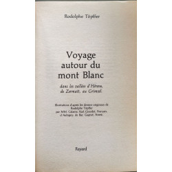 Voyage autour du Mont Blanc: Dans les vallées d'Hérens de Zermatt...