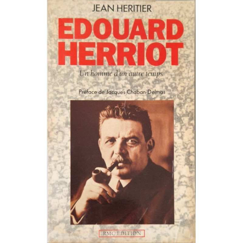 Edouard herriot un homme d'un autre temps