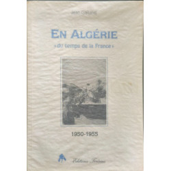 En Algérie "du temps de la France" (1950-1955): "du temps de la...