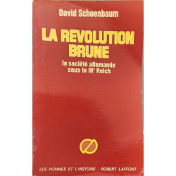 La revolution brune - la société allemande sous le IIIe reich
