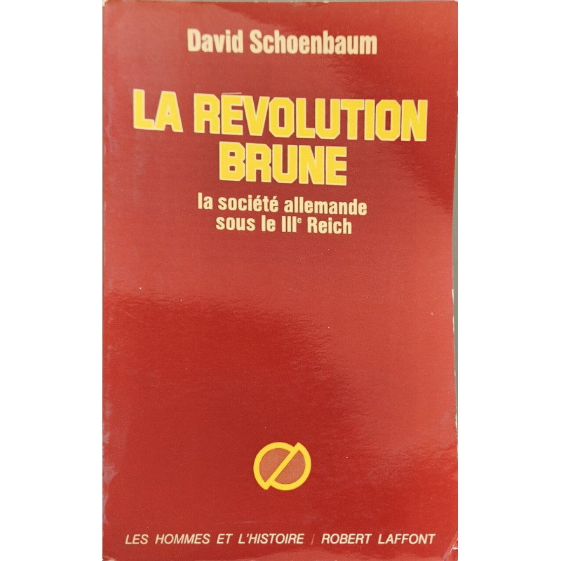 La revolution brune - la société allemande sous le IIIe reich