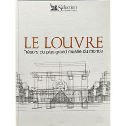 Le Louvre Trésors du plus grand musée du monde