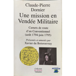 UNE MISSION EN VENDEE MILITAIRE: Carnets de route d'un...