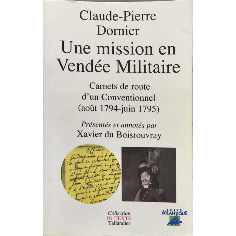 UNE MISSION EN VENDEE MILITAIRE: Carnets de route d'un...