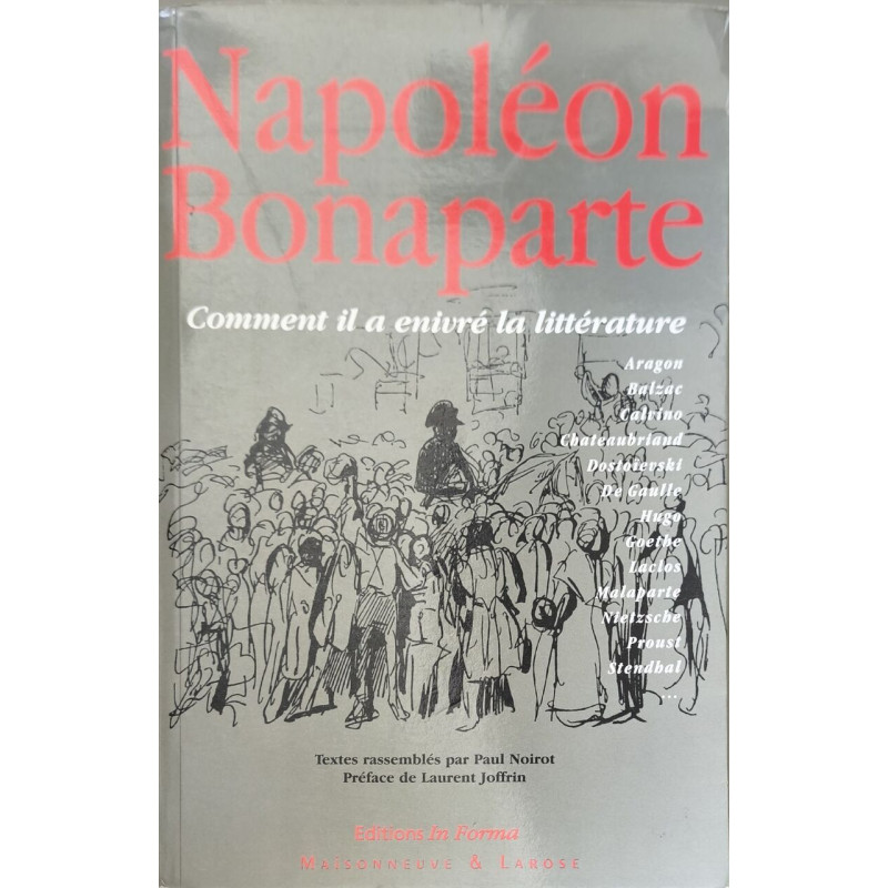 NAPOLEON BONAPARTE.: La littérature enivrée