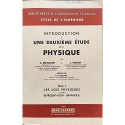 Introduction à une deuxième étude de la physique. Tome 1 : Les...