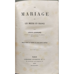 Le Mariage et les mœurs en France- ouvrage couronné par l'académie...