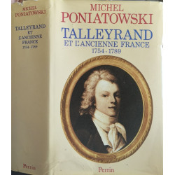 Talleyrand: Talleyrand et l'ancienne France - dédicacé par l'auteur
