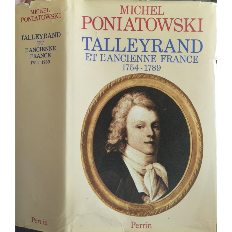 Talleyrand: Talleyrand et l'ancienne France - dédicacé par l'auteur