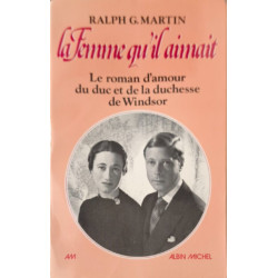 La Femme qu'il aimait le roman d'amour du duc et de la duchese de...