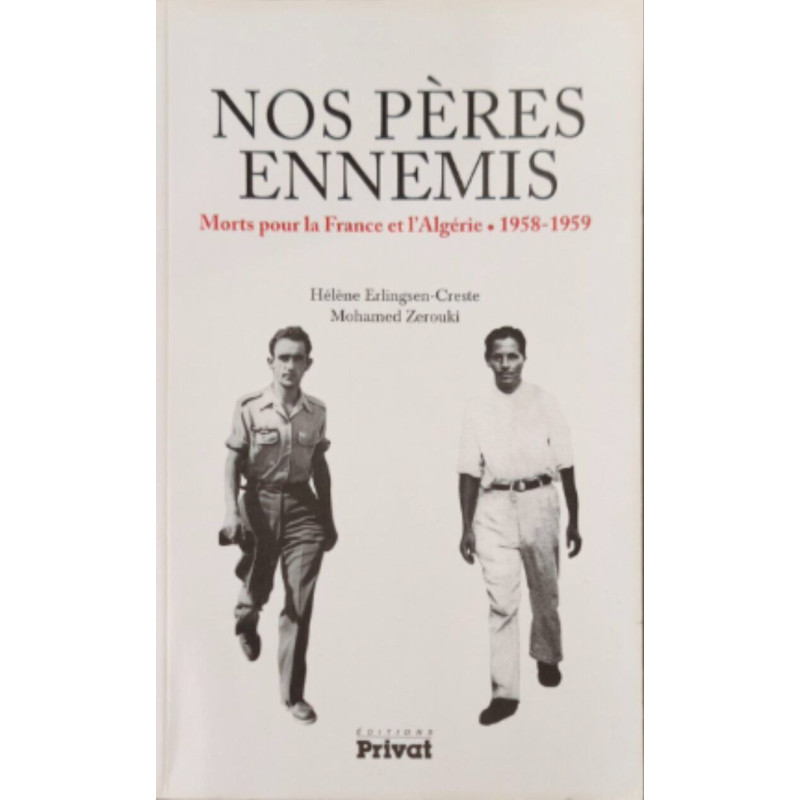 Nos pères ennemis : Morts pour la France et l'Algérie (1958-1959)