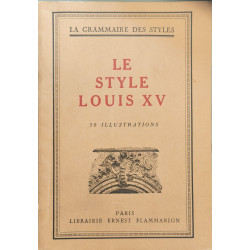 La grammaire des styles - Le style Louis XV ( 50 illustrations)
