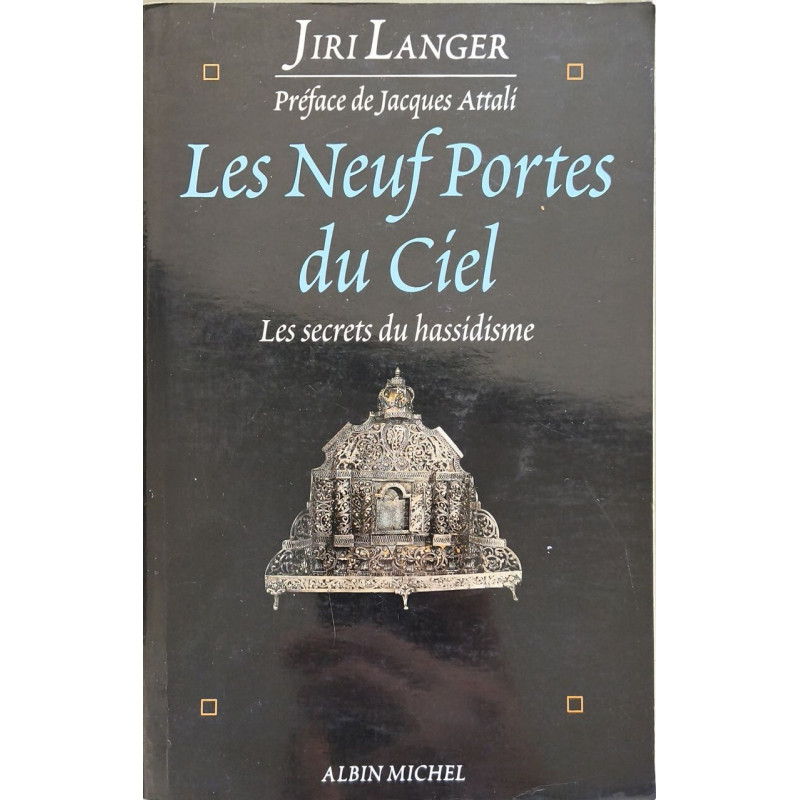 LES NEUF PORTES DU CIEL. Les secrets du hassdisme