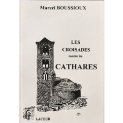 Les croisades contre les cathares (Collection Rediviva)