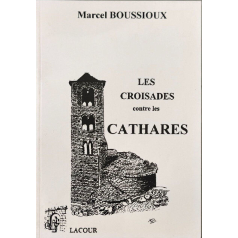 Les croisades contre les cathares (Collection Rediviva)