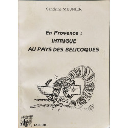 En Provence : Intrigue au pays des belicoques
