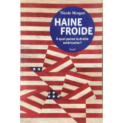 Haine froide: A quoi pense la droite américaine