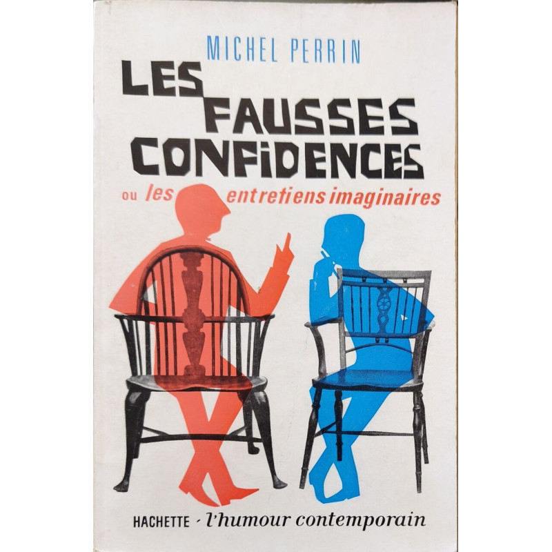 Les fausses confidences ou les entretiens imaginaires dessins de...