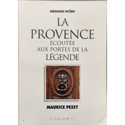 Provence Ecoutee aux Portes de la Légende
