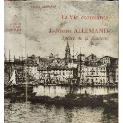 La Vie étonnante de J.-Joseph Allemand - dédicacé et numéroté 163/1000