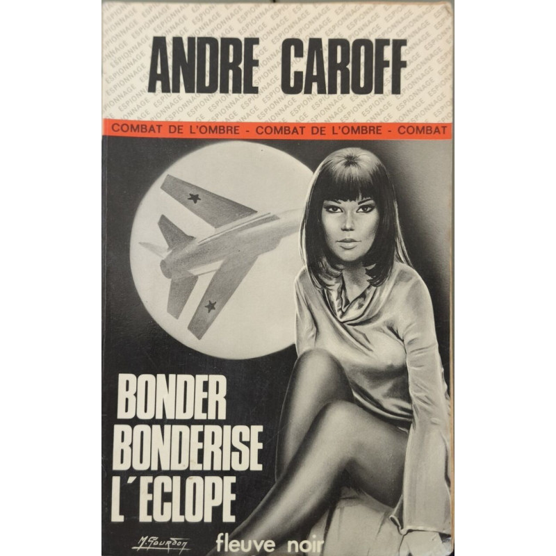Bonder bonderise l'eclope / roman d'espionnage- illustration gourdon