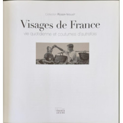 Visages de France. Vie quotidienne et coutumes d'autrefois