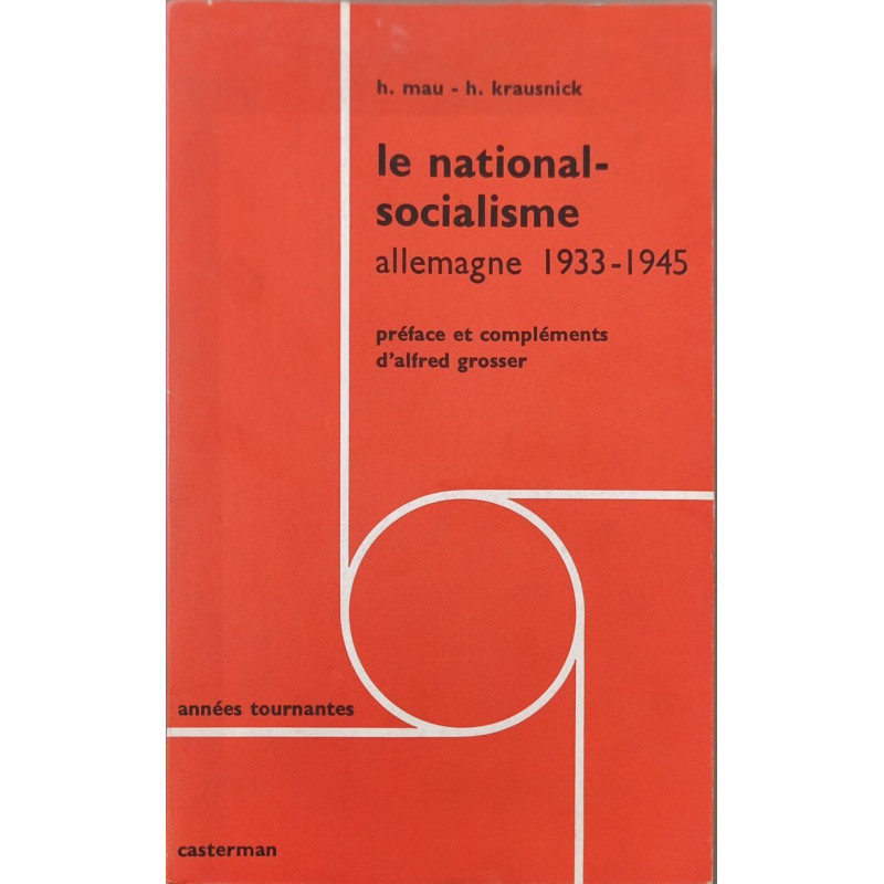 Le national-socialisme allemagne 1933-1945 préface et compléménts...