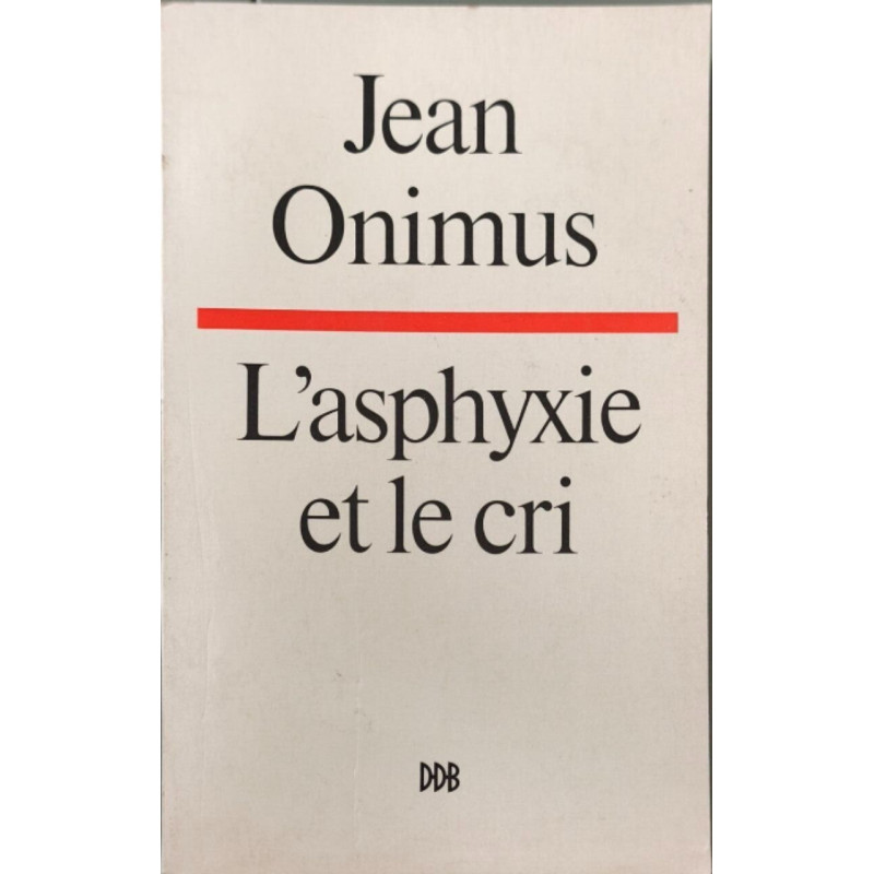 L'asphyxie et le cri