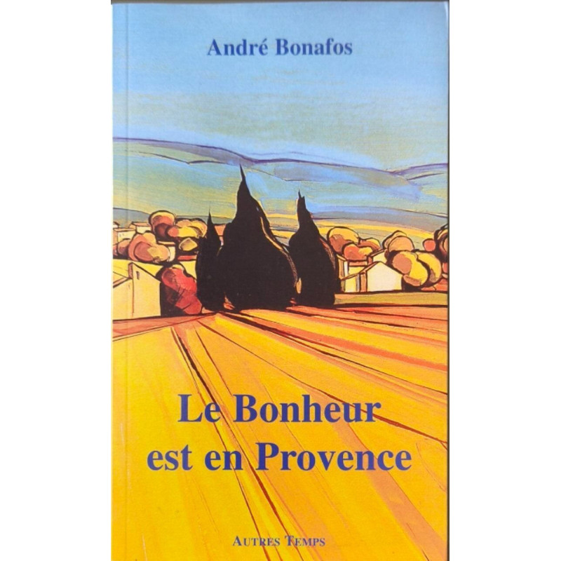 Le Bonheur est en Provence