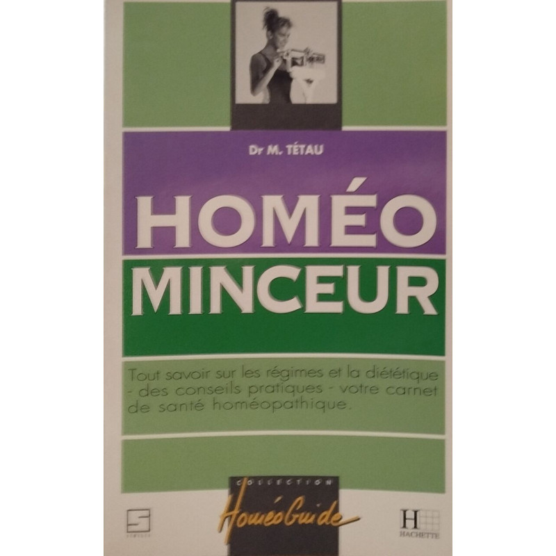 Homéo minceur tout savoir sur les régimes et diétetique - des...