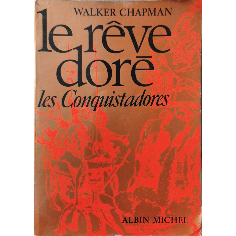 Le rêve doré : les Conquistadores