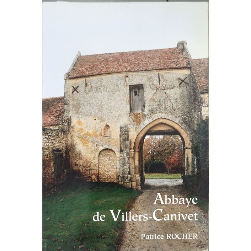 Abbaye de Villers-Canivet - avec carte dédicacé par l'auteur
