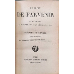 Le Moyen de parvenir oeuvre contenant la raison de tout ce qui a...
