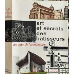 Art et secrets des bâtisseurs : les âges de l'architecture