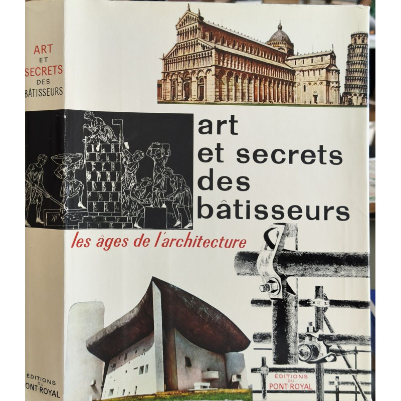 Art et secrets des bâtisseurs : les âges de l'architecture