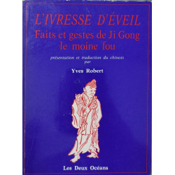 L'ivresse d'éveil - Faits et gestes de Ji Gong le moine fou