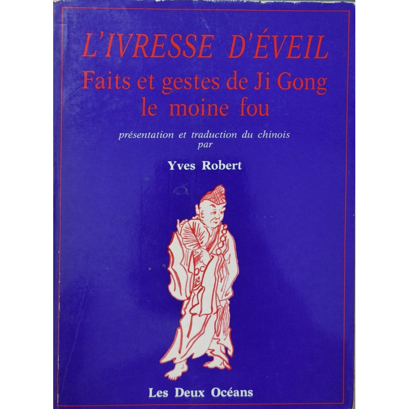 L'ivresse d'éveil - Faits et gestes de Ji Gong le moine fou