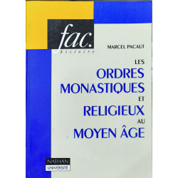 Les ordres monastiques et religieux au Moyen Age: Edition 1993