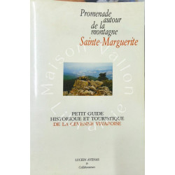 Promenade autour de la montagne Sainte-Marguerite : Petit guide...