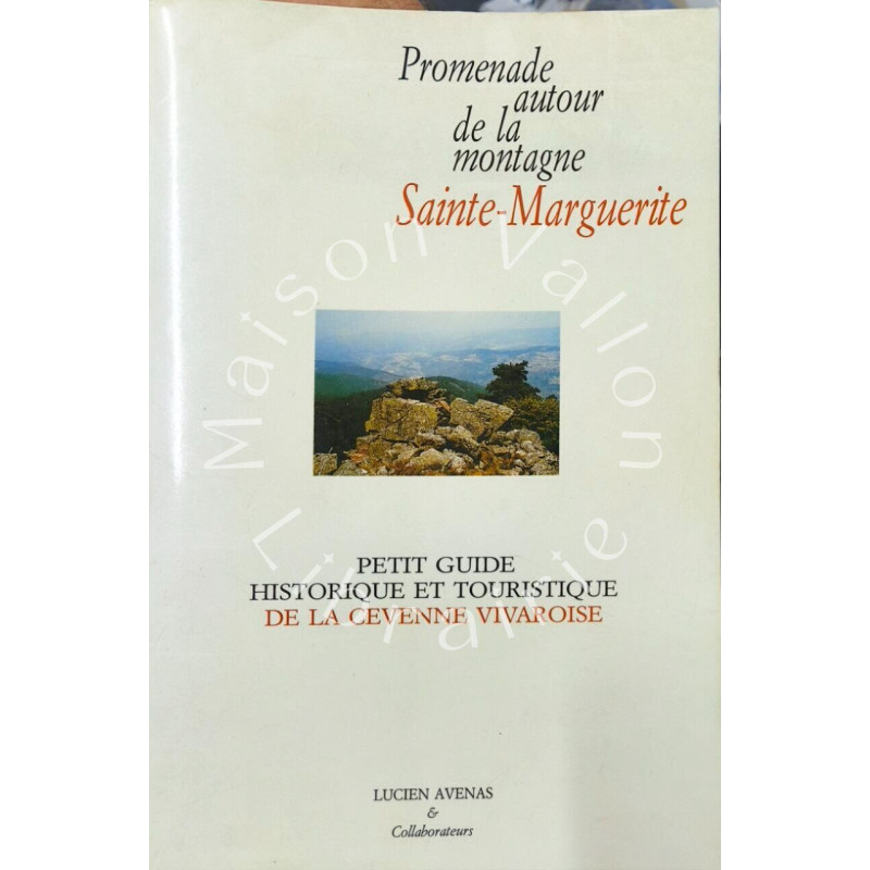 Promenade autour de la montagne Sainte-Marguerite : Petit guide...