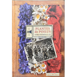 Plantes de poilus: La fleur et le fusil en 14-18