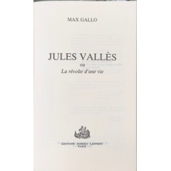 Jules Vallès ou La révolte d'une vie