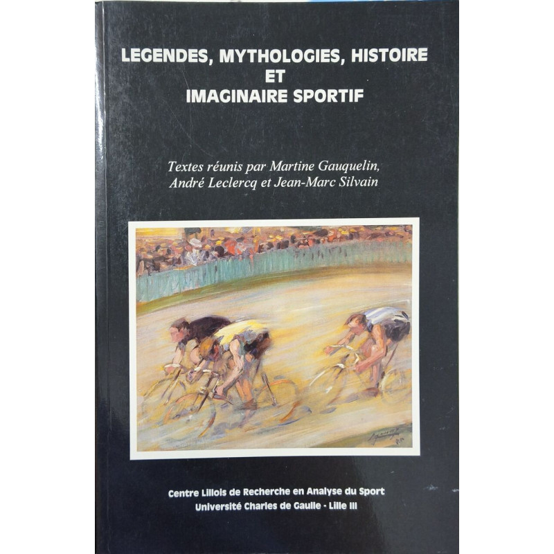 Legendes mythologies histoire et imaginaire sportif