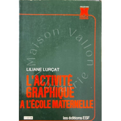 L'Activite Graphique A L'Ecole Maternelle. 3eme Edition
