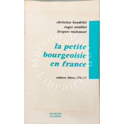 La petite bourgeoisie en France - cahiers libres 270-271