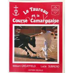 La taureau et la course camarguaise - dédicacé par l'auteur