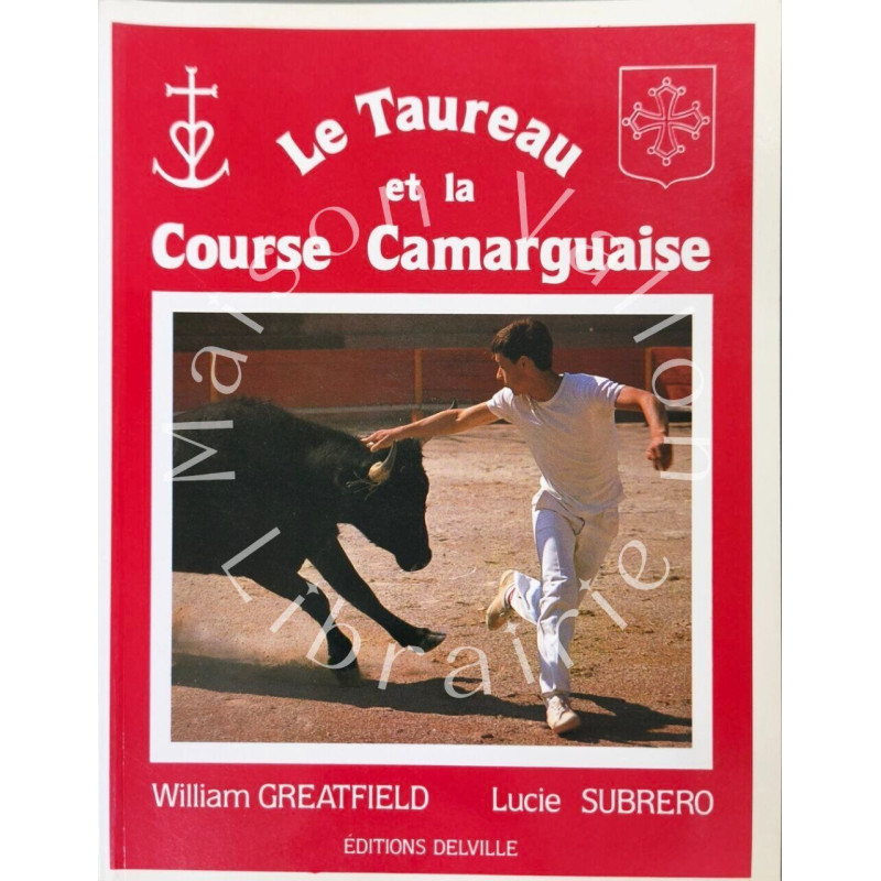La taureau et la course camarguaise - dédicacé par l'auteur
